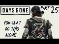 Let's Play Days Gone - Part 25 (You Can't Do This Alone)