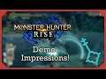 Monster Hunter Rise Demo Impressions!