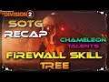 The Division 2 Sotg RECAP FireWall Skill Tree Breakdown Exotic AR Chameleon Talents Honey Badger