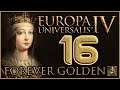 VICTORY AT LAST! | Forever Golden | SPAIN | Let's Play EU4 (1.29) | Episode 16
