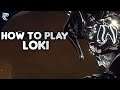 Warframe: How to play Loki 2019