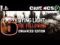 Dying Light The Following IL LEGAME INDISSOLUBILE- ZONA RURALE - SICCITA' Gameplay 6 PS4 Pro 1080p60