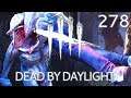 Let's play DEAD BY DAYLIGHT - Folge 278 / Der will mich [Ü] (DE|HD)