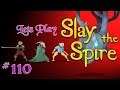 Lets Play Slay The Spire! Episode 110