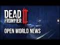 More Open World News! - Dead Frontier 2 News