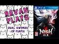 Revan Plays: Nioh - Dual Swords of Fury!!! (PS4)(Gameplay)