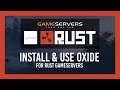 Rust: How to Install & Use Oxide on Gameservers