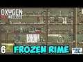 Slime on RIME #6 - Oxygen Not Included (Launch Upgrade) [4k]