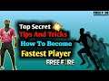 Top Secret Tips and tricks, How To Become Fastest Player! Garena Free Fire