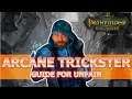 Arcane Trickster Guide for Pathfinder Kingmaker Unfair Difficulty