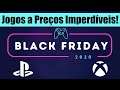 BLACK FRIDAY 2020: Preços Imperdíveis de Jogos de XBOX ONE e PLAYSTATION 4 Mídia Digital e FÍSICA!