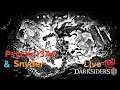 Darksider's lll Live (Let's Play)8-19-2019 pt.3