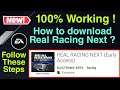 How to download Real Racing Next For Android ? 100% Working !! Real Racing Next Early Access 🔥