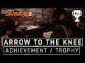 The Division 2 - Arrow To The Knee Achievement / Trophy Guide.