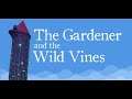 The Indie Bin - The Gardener and the Wild Vines Demo