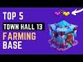 TOP 5 TH13 FARM BASE WITH LINK 2020 | Anti Everything | Clash of Clans