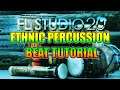 [Tutorial Video] One Way to Making Ethnic Percussion Type Beats |FL STUDIO 20|