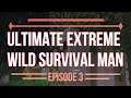 ULTIMATE EXTREME SURVIVAL WILD MAN  |  MINECRAFT  |  Season 1, Episode 3