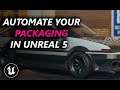 ULTIMATE way to package in Unreal Engine 5