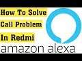 How to Fix Calling Problem in Alexa || Enable Redmi Note 8 Pro Alexa Calling