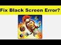 How to Fix Catapult King App Black Screen Error Problem in Android & Ios | 100% Solution