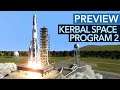 Kerbal Space Program 2 soll alles noch BESSER machen! - Preview