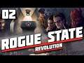 Stabilising the Country | Ep 2 | Rogue State: Revolution | Let's Play