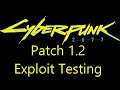 Testing All Cyberpunk 2077 Exploits That Did or Didn't Get Fixed in Patch 1.2