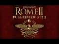 A Full Review of Total War: Rome 2 in 2021