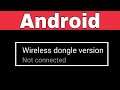How To Check Wireless Dongle Version in Android Phone