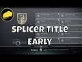 Splicer Title Early Glitch & Free Currency