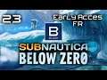 Subnautica Below Zero - Early Acces - épisode 23