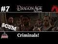 CRIMINALS! | Dragon Age: Origins Playthrough - Episode 7