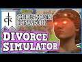 Crusader Kings 3 IS A PERFECTLY BALANCED GAME WITH NO EXPLOITS - Making Money By Divorcing!! #AD