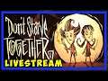 Don't Starve Together LIVESTREAM - 11pm (UK) Fri 11th Sep 2020