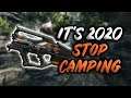 It's 2020, Stop Camping!