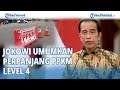Jokowi Umumkan Perpanjang PPKM Level 4 | Perpanjang   ❓