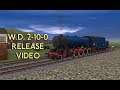 Trainz WD 2-10-0 release video