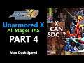 X CAN SDC !? - Part 4 - Tweaked Mega Man X6 - Unarmored X, All Stages - Max Dash Speed