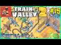 Let's Play Train Valley 2 #15: The Pipeline!
