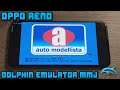 Oppo Reno (S710) - Auto Modellista - Dolphin Emulator MMJ - Test