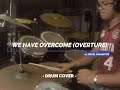 WE HAVE OVERCOME - DRUM COVER | ISRAEL HOUGHTON | CHANNUN SUAN