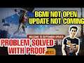 BGMI NOT OPEN | PUBG INDIA NOT OPEN | UPDATE NOT COMING | UPDATE NHI AYYA | BGMI NHI KHUL RHA HAI |