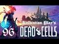 Done For Now - Ep96 - Dead Cells