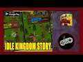 Idle Kingdom Story Gameplay Walkthrough (Android) | First Impression | No Commentary