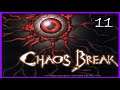 Let's Play Chaos Break (Blind / German) part 11 - IGN und co. interessierten mich nie