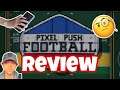 Pixel Push Football Review!