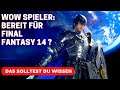 FFXIV vs WOW - Das solltest du wissen / Final Fantasy XIV Deutsch German / WOW vs FFXIV
