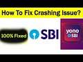 How To Fix "Yono SBI" App Keeps Crashing Problem Solved Android & Ios - Yono SBI App Crash Issue