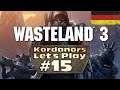 Let's Play - Wasteland 3 #015 - [Mistkerl Schlechthin][DE] by Kordanor